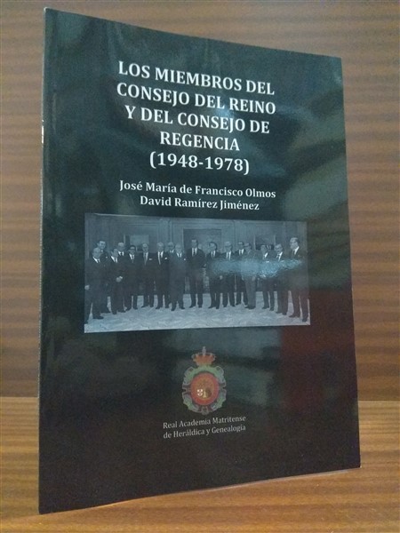 LOS MIEMBROS DEL CONSEJO DEL REINO Y DEL CONSEJO DE REGENCIA (1948-1978)